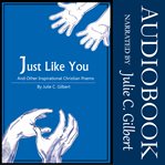 Just like you. And Other Inspirational Christian Poems cover image