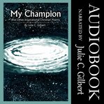 My champion. And Other Inspirational Christian Poems cover image