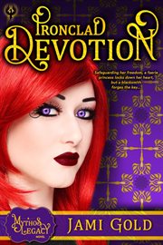 Ironclad devotion : a mythos legacy novel cover image