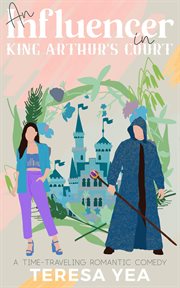 An Influencer in King Arthur's Court cover image