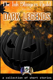 Dark legends (collection of short stories) cover image