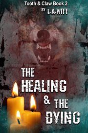 The healing & the dying cover image