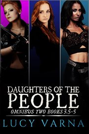 Daughters of the people omnibus two : Books #3.5-5 cover image
