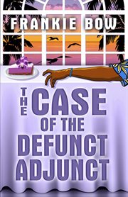 The case of the defunct adjunct cover image