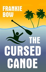 The cursed canoe cover image