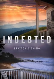Indebted : a novel cover image