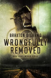 Wrongfully removed : a novel cover image