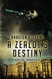 A zealot's destiny : a novel cover image