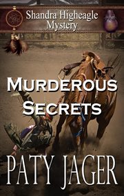 Murderous Secrets : A Shandra Higheagle Mystery cover image