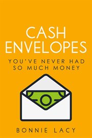 CASH ENVELOPES : youve never had so much money cover image