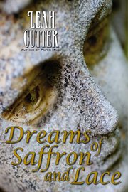 Dreams of saffron and lace cover image
