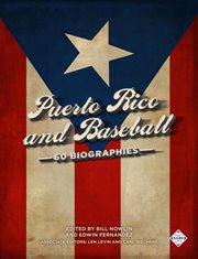 Puerto rico and baseball: 60 biographies cover image