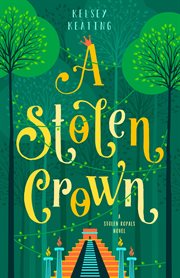 A Stolen Crown : Stolen Royals, #2 cover image