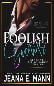 Foolish Secrets : Seaforth Billionaires cover image