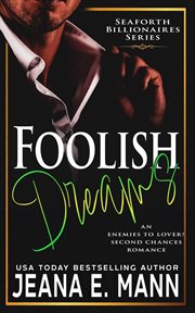 Foolish Dreams : Seaforth Billionaires cover image