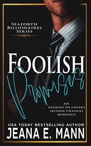 Foolish Promises : Seaforth Billionaires cover image