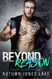 Beyond reason : Teller's story. Part two cover image
