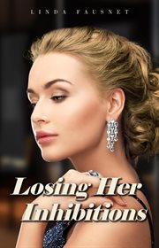 Losing Her Inhibitions : Wall Street to Broadway cover image
