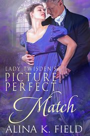 Lady twisden's picture perfect match cover image