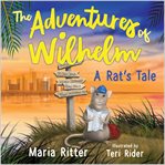 The adventures of wilhelm, a rat's tale cover image