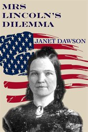 Mrs. lincoln's dilemma cover image