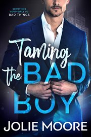 Taming the bad boy cover image