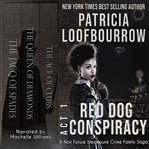 Red dog conspiracy act 1. A Noir Future Steampunk Crime Family Saga cover image