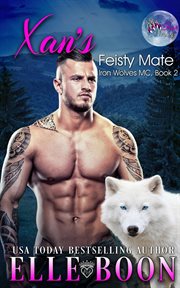 Xan's Feisty Mate : Iron Wolves MC cover image