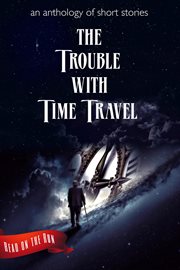 The trouble with time travel cover image