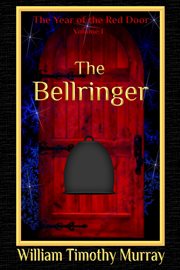 The Bellringer (Volume 1 of the Year of the Red Door) cover image