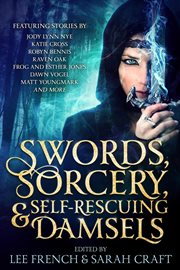 Swords, sorcery & self-rescuing damsels cover image
