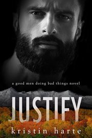 Justify: a good men doing bad things novel cover image