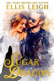 Sugar dragon: a kinship cove fun & flirty romance : A Kinship Cove Fun & Flirty Romance cover image