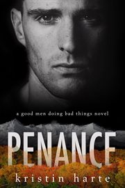 Penance: a good men doing bad things novel : A Good Men Doing Bad Things Novel cover image