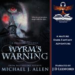 Wyrm's warning. A Mature Dark Fantasy Short Story cover image