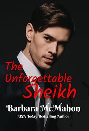 The Unforgettable Sheikh : Ultimate Billionaires cover image