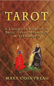 Tarot - a complete course in basic tarot meanings & techniques cover image