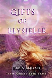 Gifts of elysielle cover image