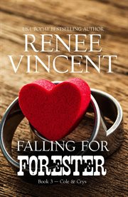 Falling for forester (mavericks of meeteetse, book 3: cole & crys) cover image