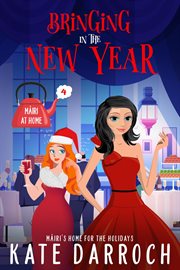 Bringing in the New Year : Home for the Holidays - cover image