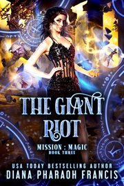 The Giant Riot : Mission: Magic cover image
