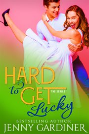 Hard to Get Lucky cover image
