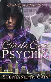 Circle City Psychic : Circle City Magic cover image