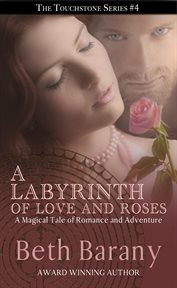 A Labyrinth of Love and Roses (a Fairy Tale Romance) cover image