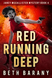 Red Running Deep (A Sci-Fi Mystery) : Janey McCallister Mystery cover image