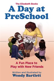 A day at preschool: a fun place to play with new friends cover image