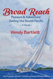Broad Reach: Passion & Adventure Sailing cover image