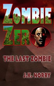 Zombie zero: the last zombie cover image