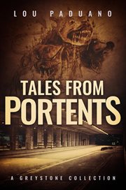 Tales from portents : a Greystone collection cover image