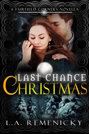 Last chance christmas : Fairfield Corners cover image